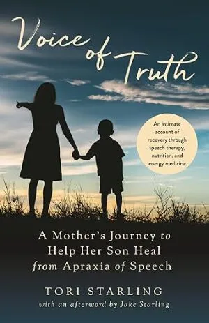 Voice of Truth: A Mother's Journey to Help Her Son Heal from Apraxia of Speech