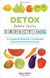 Detox Before You're Expecting