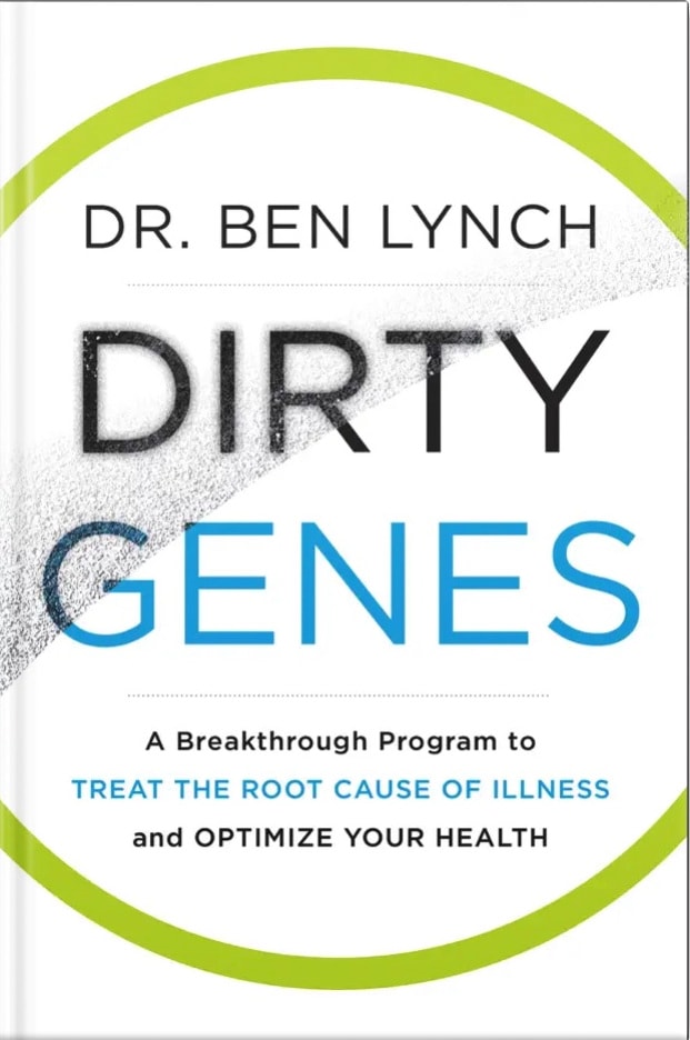 Dirty Genes: A Breakthrough Program to Treat the Root Cause of Illness and Optimize Your Health